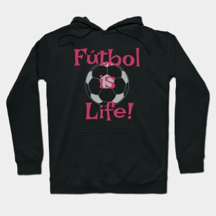 fútbol Is life hot pink - funny soccer quotes Hoodie